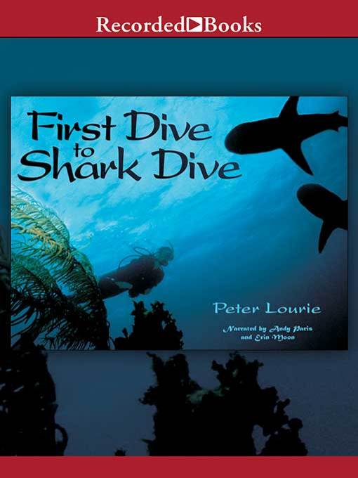 Title details for First Dive to Shark Dive by Peter Lourie - Wait list